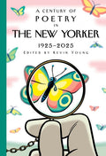 Century of Poetry in the New Yorker: 1925 - 2025 - The Poetry Shop