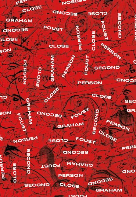 Close Second Person by Graham Foust