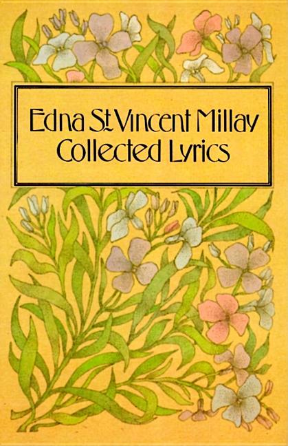 Collected Lyrics of Edna St. Vincent Millay by Edna St. Vincent Millay