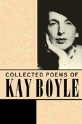 Collected Poems by Kay Boyle