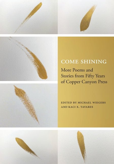 Come Shining by Copper Canyon Press