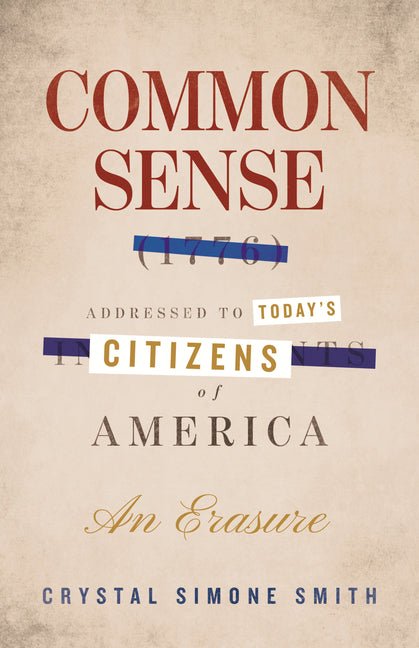 Common Sense (1776), Addressed to Today's Citizens of America: An Erasure - GetBooks_book - The Poetry Shop