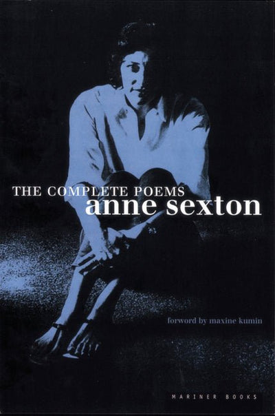 Complete Poems: Anne Sexton - The Poetry Shop