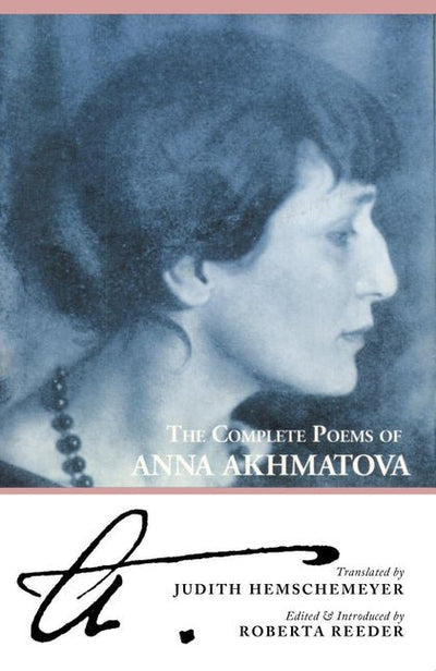 Complete Poems of Anna Akhmatova (Expanded) - The Poetry Shop