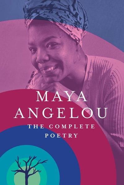 Complete Poetry by Maya Angelou