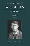 Complete Works of W. H. Auden: Poems, Volume I: 1927 - 1939 - The Poetry Shop