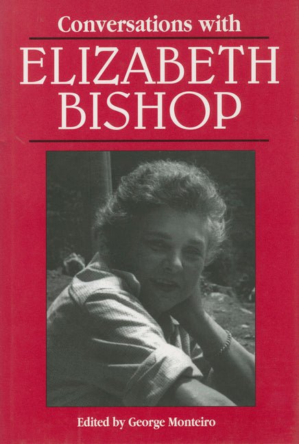 Conversations with Elizabeth Bishop - The Poetry Shop
