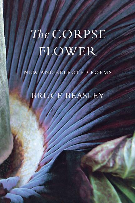Corpse Flower: New and Selected Poems - The Poetry Shop