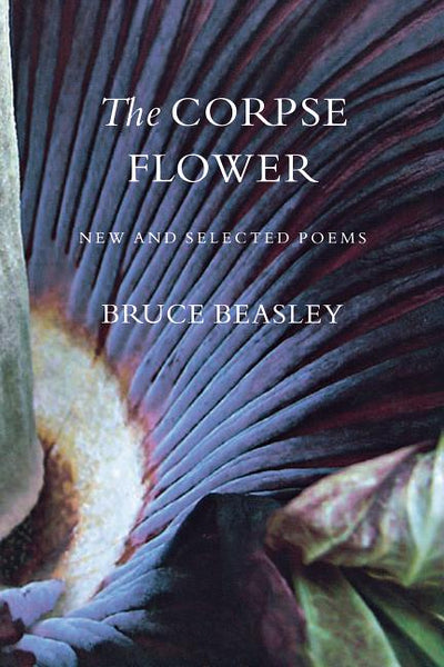 Corpse Flower: New and Selected Poems - The Poetry Shop