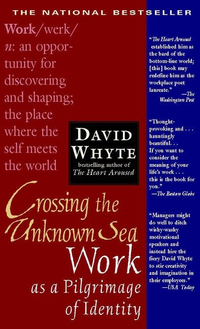 Crossing the Unknown Sea: Work as a Pilgrimage of Identity - The Poetry Shop