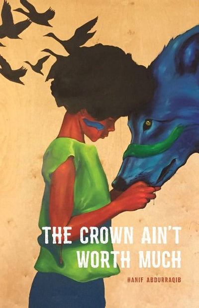 Crown Ain't Worth Much - The Poetry Shop