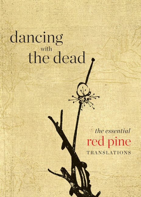 Dancing with the Dead by Red Pine