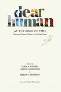 Dear Human at the Edge of Time: Poems on Climate Change in the United States - The Poetry Shop