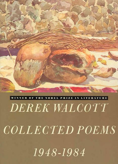 Derek Walcott Collected Poems 1948 - 1984 - The Poetry Shop