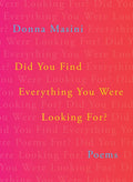 Did You Find Everything You Were Looking For?: Poems - GetBooks_book - The Poetry Shop LLC