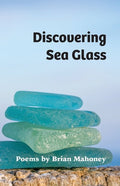 Discovering Sea Glass - The Poetry Shop