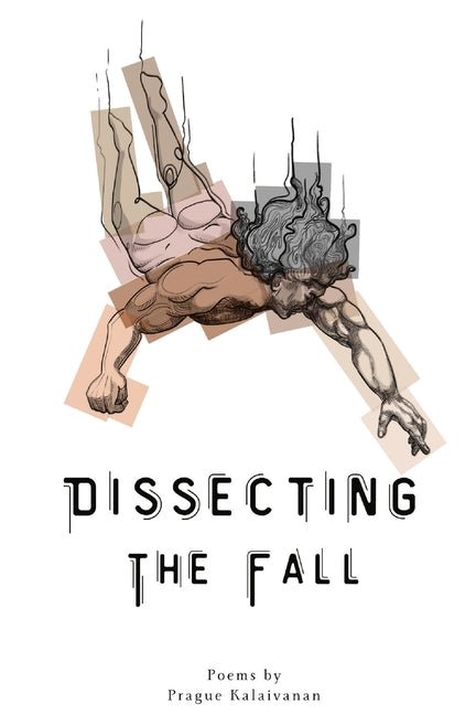 Dissecting the Fall by Prague Kalaivanan