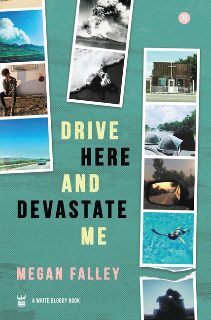 Drive Here and Devastate Me - The Poetry Shop