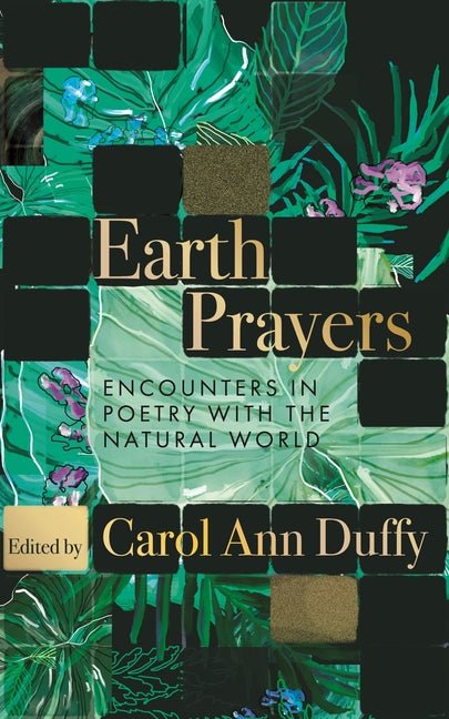 Earth Prayers: Encounters in Poetry with the Natural World - The Poetry Shop