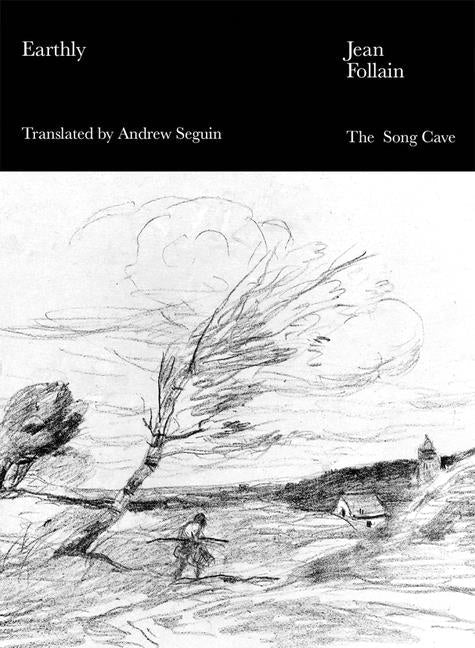 Earthly: Selected Poems of Jean Follain - The Poetry Shop