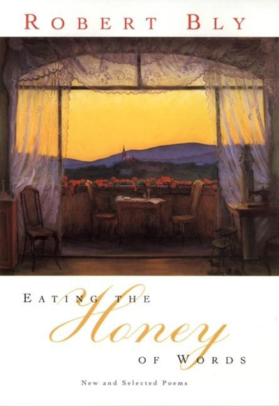 Eating the Honey of Words: New and Selected Poems - The Poetry Shop