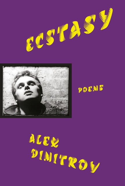 Ecstasy: Poems - The Poetry Shop
