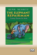 Elephant Repairman: Funny Poems for Kids [Dyslexia - friendly edition] - The Poetry Shop