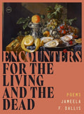 Encounters for the Living and the Dead - GetBooks_book - The Poetry Shop LLC