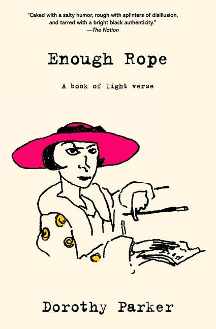 Enough Rope (Warbler Classics Annotated Edition) - The Poetry Shop