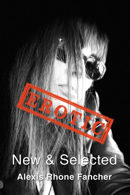 Erotic: New & Selected - The Poetry Shop