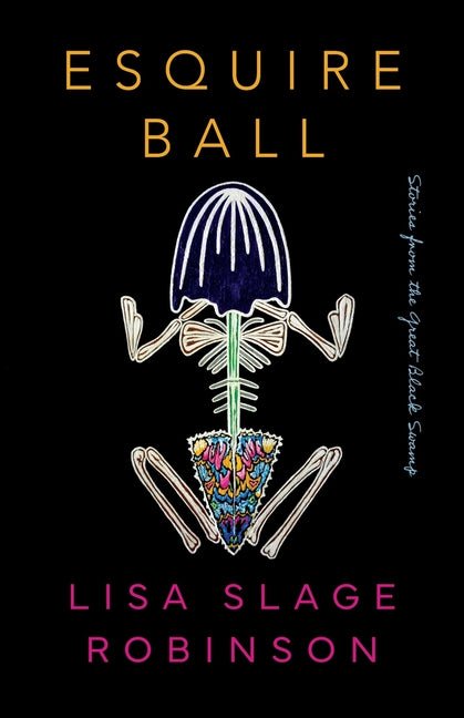 Esquire Ball, Stories from the Great Black Swamp by Lisa Slage Robinson