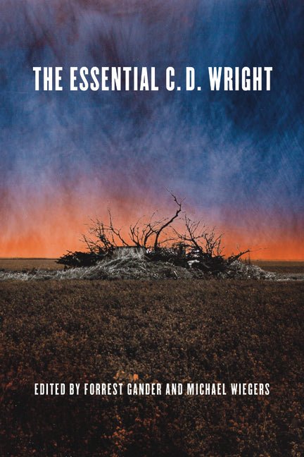 Essential C.D. Wright - The Poetry Shop