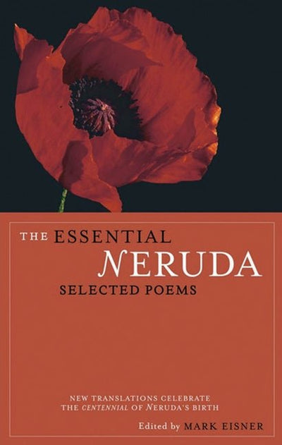 Essential Neruda: Selected Poems - The Poetry Shop