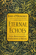Eternal Echoes: Celtic Reflections on Our Yearning to Belong - The Poetry Shop
