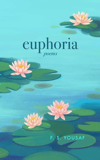 Euphoria: Poems on Love, Faith, and Beauty (Expanded) - The Poetry Shop