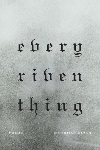 Every Riven Thing - The Poetry Shop
