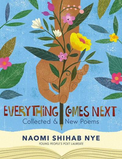 Everything Comes Next: Collected and New Poems - The Poetry Shop