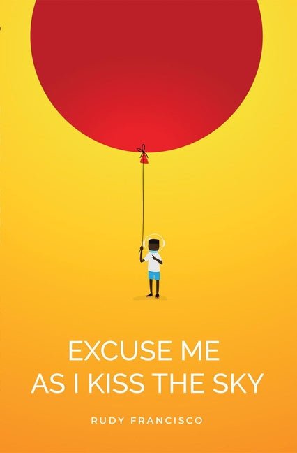 Excuse Me as I Kiss the Sky - The Poetry Shop