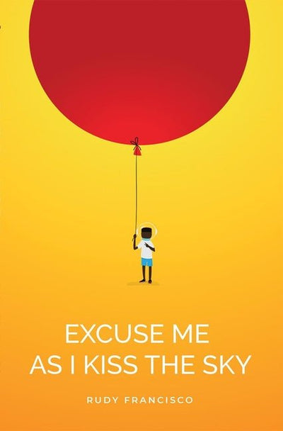 Excuse Me as I Kiss the Sky - The Poetry Shop