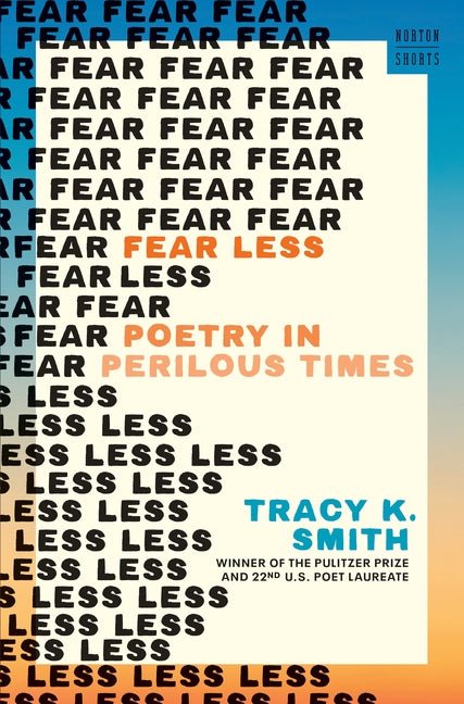 Fear Less: Poetry in Perilous Times - The Poetry Shop