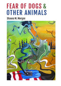 Fear of Dogs & Other Animals - GetBooks_book - The Poetry Shop