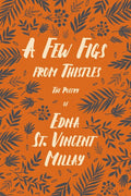 Few Figs from Thistles: The Poetry of Edna St. Vincent Millay - The Poetry Shop