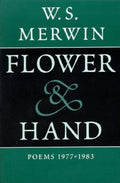 Flower & Hand by W S Merwin