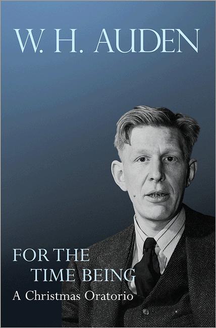 For the Time Being: A Christmas Oratorio - The Poetry Shop