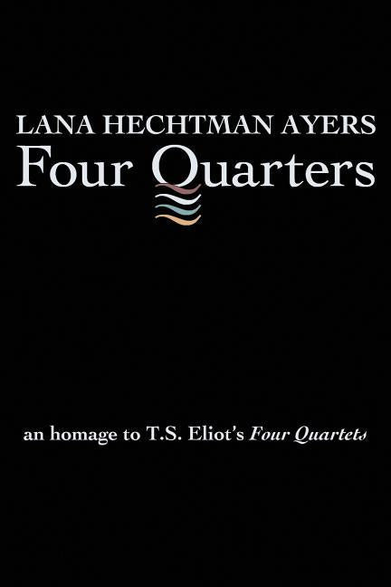 Four Quarters by Lana Hechtman Ayers