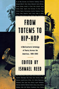 From Totems to Hip - Hop: A Multicultural Anthology of Poetry Across the Americas 1900 - 2002 - The Poetry Shop