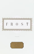 Frost: Poems: Edited by John Hollander - The Poetry Shop
