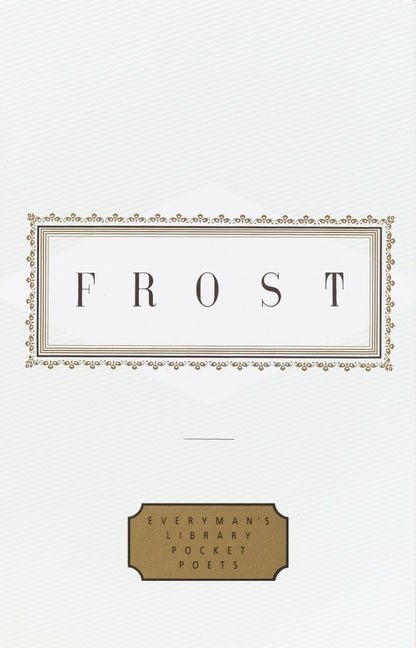 Frost: Poems: Edited by John Hollander - The Poetry Shop