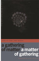 Gathering of Matter / A Matter of Gathering: Poems - The Poetry Shop