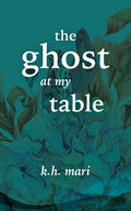 Ghost at My Table - The Poetry Shop